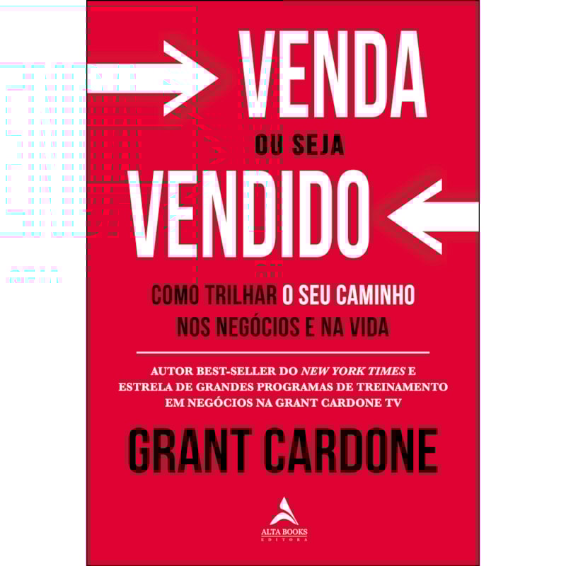 Venda ou seja vendido: como trilhar o seu caminho nos negócios e na vida