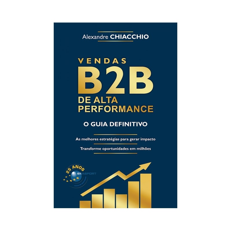 VENDAS B2B DE ALTA PERFORMANCE: O GUIA DEFINITIVO