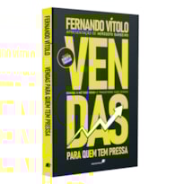 VENDAS PARA QUEM TEM PRESSA: DOMINE O MÉTODO VEND+ E TRANSFORME SUAS VENDAS