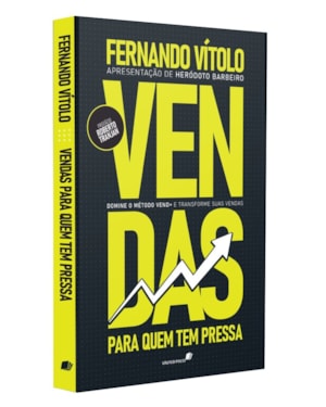 Vendas para quem tem pressa: domine o método vend+ e transforme suas vendas