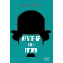 VENDE-SE ESTE FUTURO