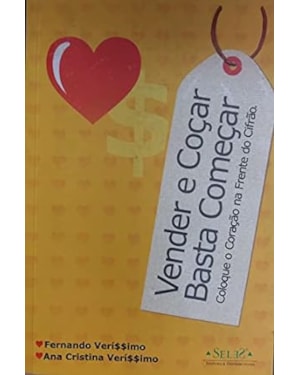 VENDER E COCAR BASTA COMECAR - COLOQUE O CORACAO NA...