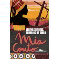 VENENOS DE DEUS, REMÉDIOS DO DIABO