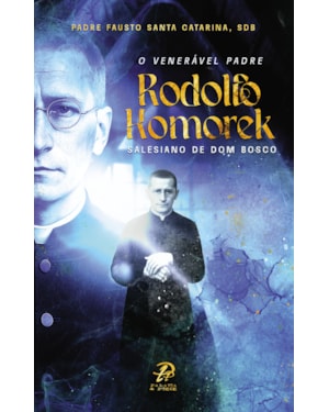 VENERÁVEL PADRE RODOLFO KOMOREK, O