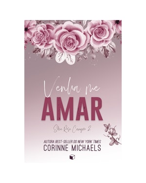 VENHA ME AMAR (ROSE CANYON LIVRO 2)