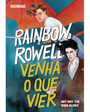 VENHA O QUE VIER: ANY WAY THE WIND BLOWS
