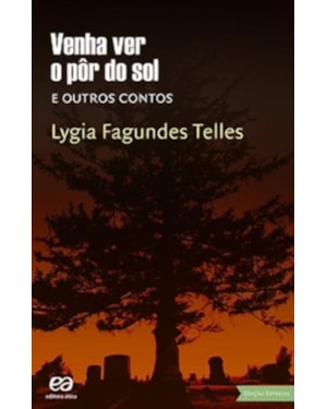 VENHA VER O PÔR DO SOL E OUTROS CONTOS