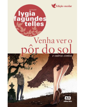 VENHA VER O PÔR DO SOL E OUTROS CONTOS: E OUTROS CONTOS