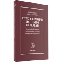 VENID Y TRABAJAD. ¡ES TIEMPO DE ALABAR!