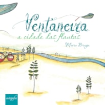 VENTANEIRA - A CIDADE DAS FLAUTAS