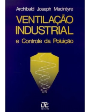 VENTILAÇÃO INDUSTRIAL E CONTROLE DA POLUIÇÃO