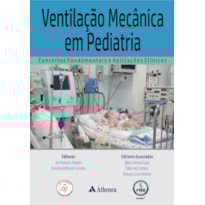 VENTILAÇÃO MECÂNICA EM PEDIATRIA: CONCEITOS FUNDAMENTAIS E APLICAÇÕES CLÍNICAS