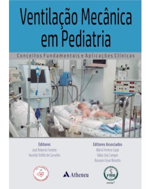 Ventilação mecânica em pediatria: conceitos fundamentais e aplicações clínicas
