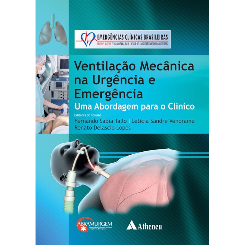 VENTILAÇÃO MECÂNICA NA URGÊNCIA E EMERGÊNCIA: ABORDAGEM PARA O CLÍNICO