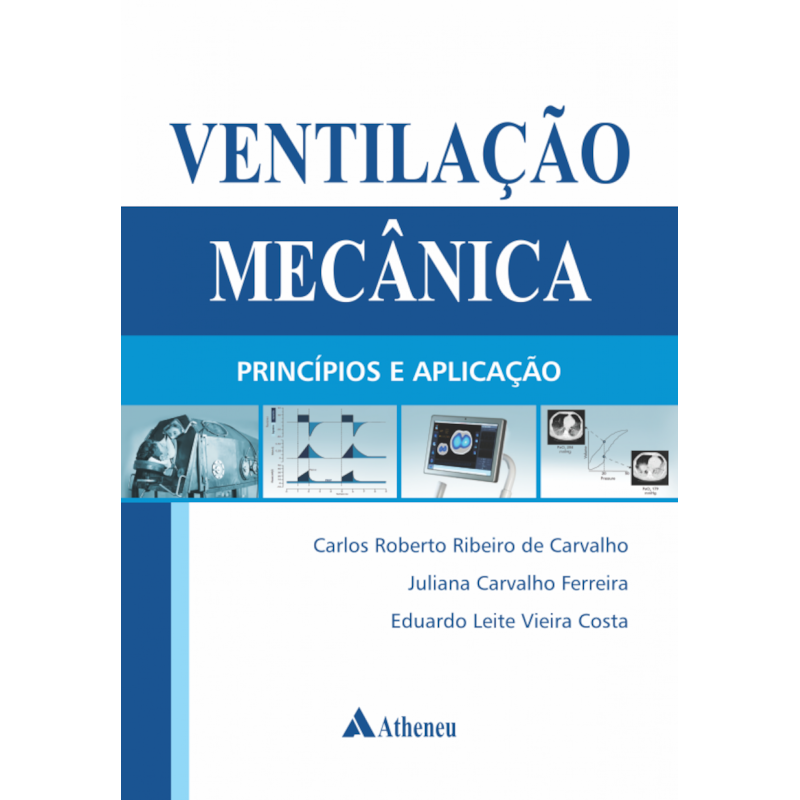 VENTILAÇÃO MECÂNICA - PRINCÍPIOS E APLICAÇÃO