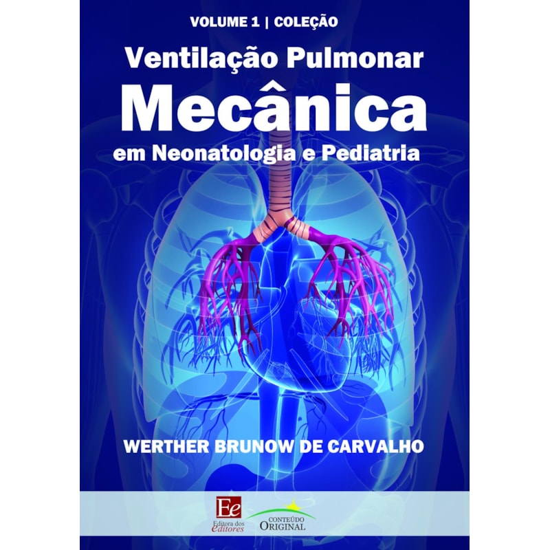 VENTILAÇÃO PULMONAR MECÂNICA EM NEONATOLOGIA E PEDIATRIA