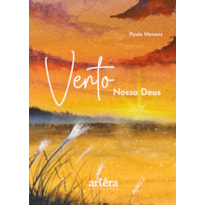 VENTO: NOSSO DEUS