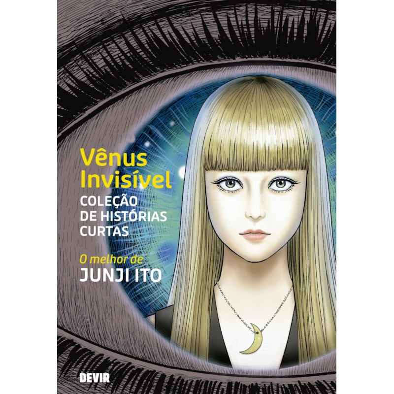 Vênus invisível - Coleção de histórias curtas: O Melhor de Junji Ito