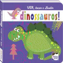 VER, TOCAR E SENTIR: DINOSSAUROS!