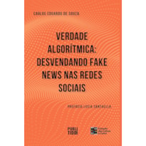 Verdade algorítmica: desvendando fake news nas redes sociais