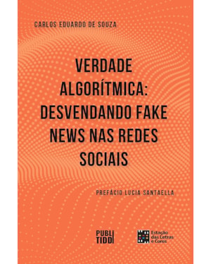 Verdade algorítmica: desvendando fake news nas redes sociais