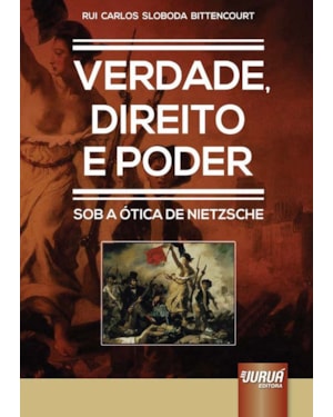 VERDADE, DIREITO E PODER - SOB A ÓTICA DE NIETZSCHE