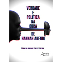 VERDADE E POLÍTICA NA OBRA DE HANNAH ARENDT