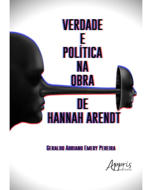 VERDADE E POLÍTICA NA OBRA DE HANNAH ARENDT