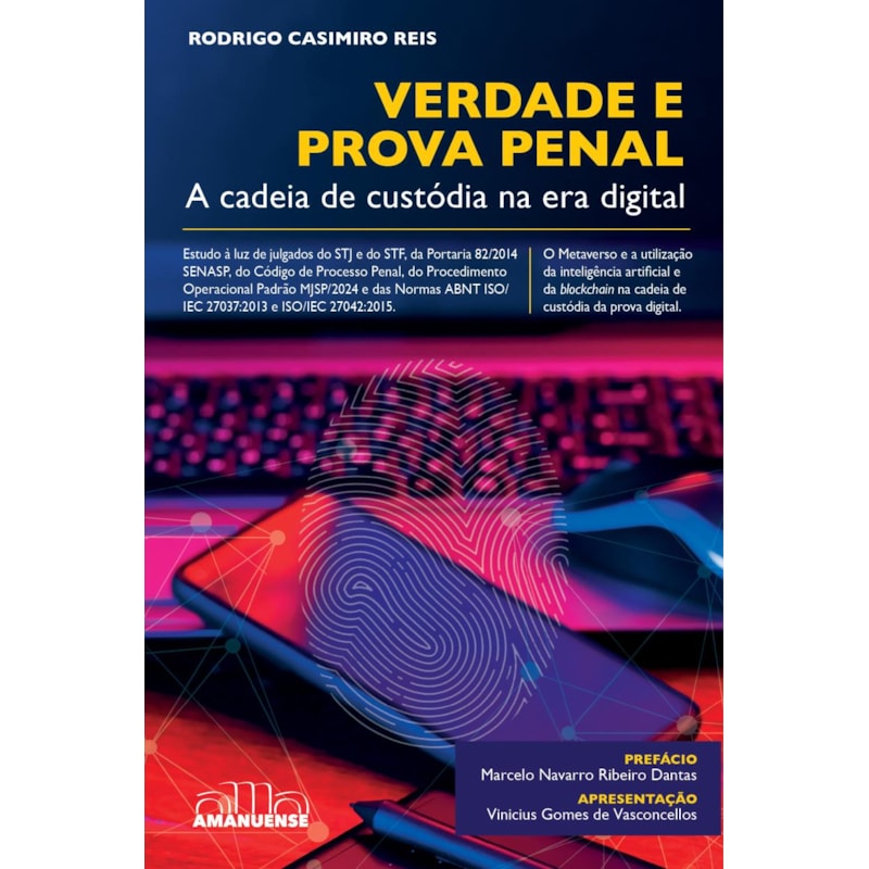 Verdade e Prova Penal: A cadeia de custódia na era digital