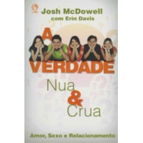 VERDADE NUA E CRUA, A - 1ª VERDADE NUA E CRUA, A - 1ª
