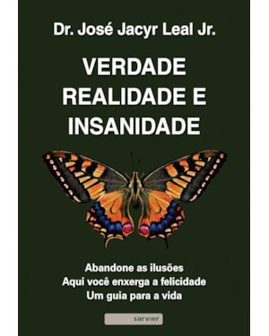 VERDADE, REALIDADE E INSANIDADE