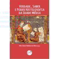 VERDADE, SABER E PODER NA FILOSOFIA DA IDADE MÉDIA