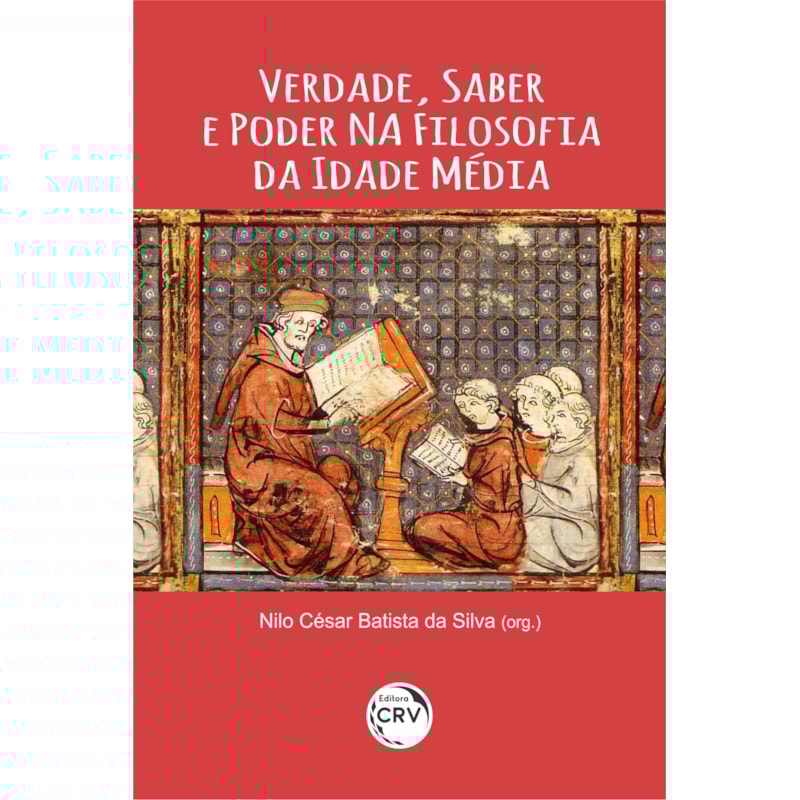 VERDADE, SABER E PODER NA FILOSOFIA DA IDADE MÉDIA