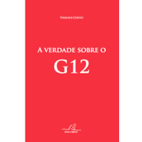 VERDADE SOBRE O G12, A