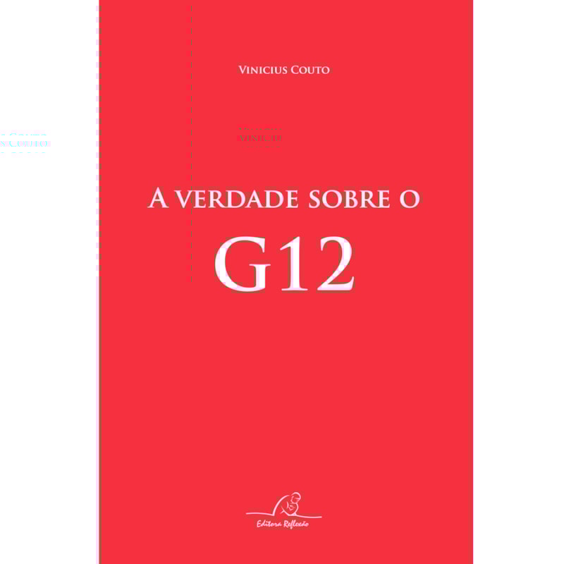 VERDADE SOBRE O G12, A