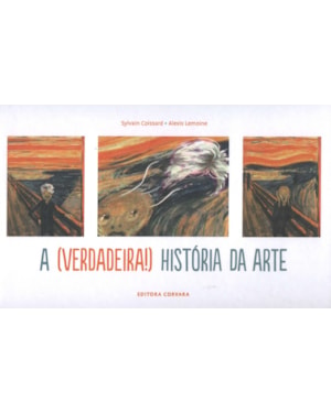 VERDADEIRA HISTORIA DA ARTE, A 