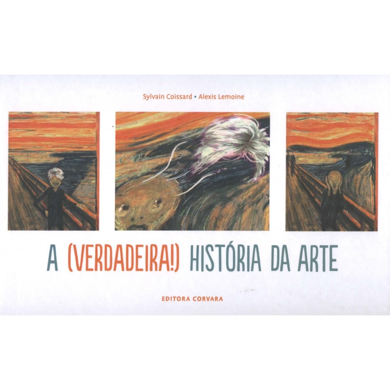 VERDADEIRA HISTORIA DA ARTE, A 