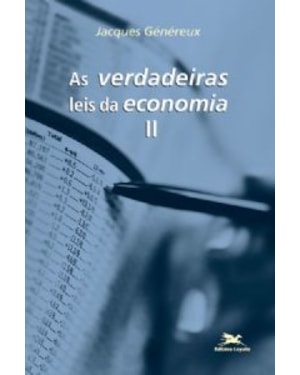 VERDADEIRAS LEIS DA ECONOMIA (AS) - VOL. II