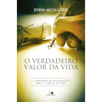Verdadeiro valor da vida, o