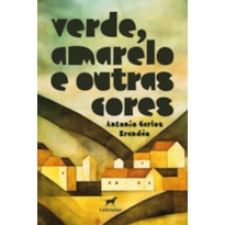 VERDE, AMARELO E OUTRAS CORES