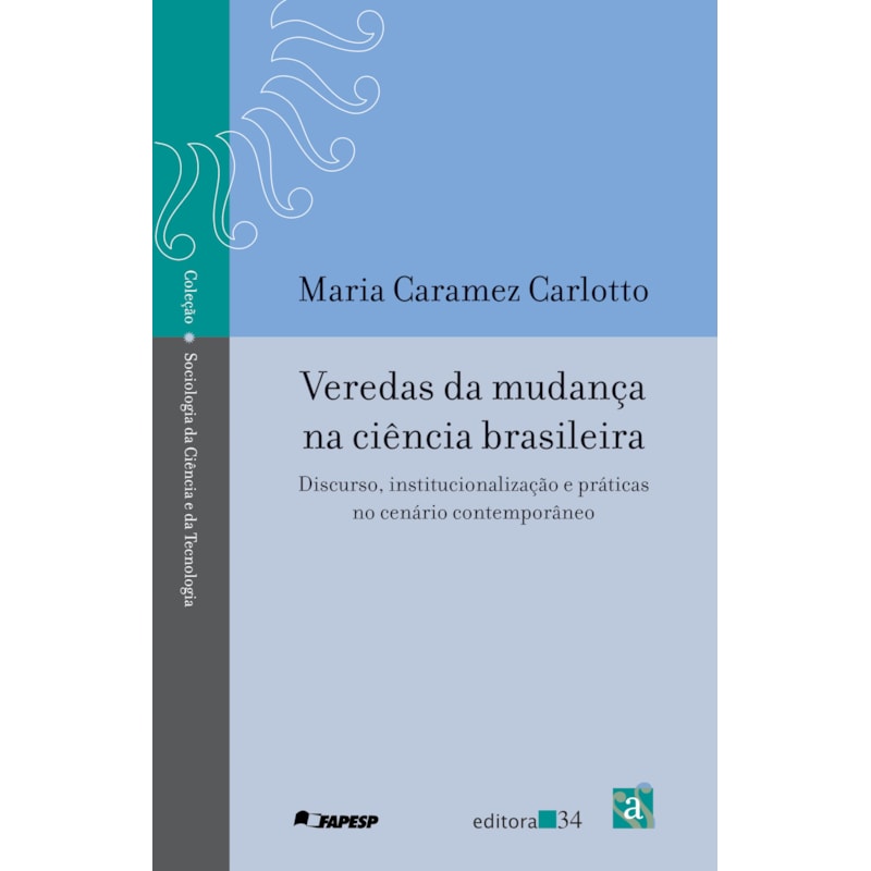 VEREDAS DA MUDANÇA CIÊNCIA BRASILEIRA