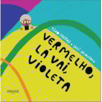VERMELHO, LA VAI, VIOLETA
