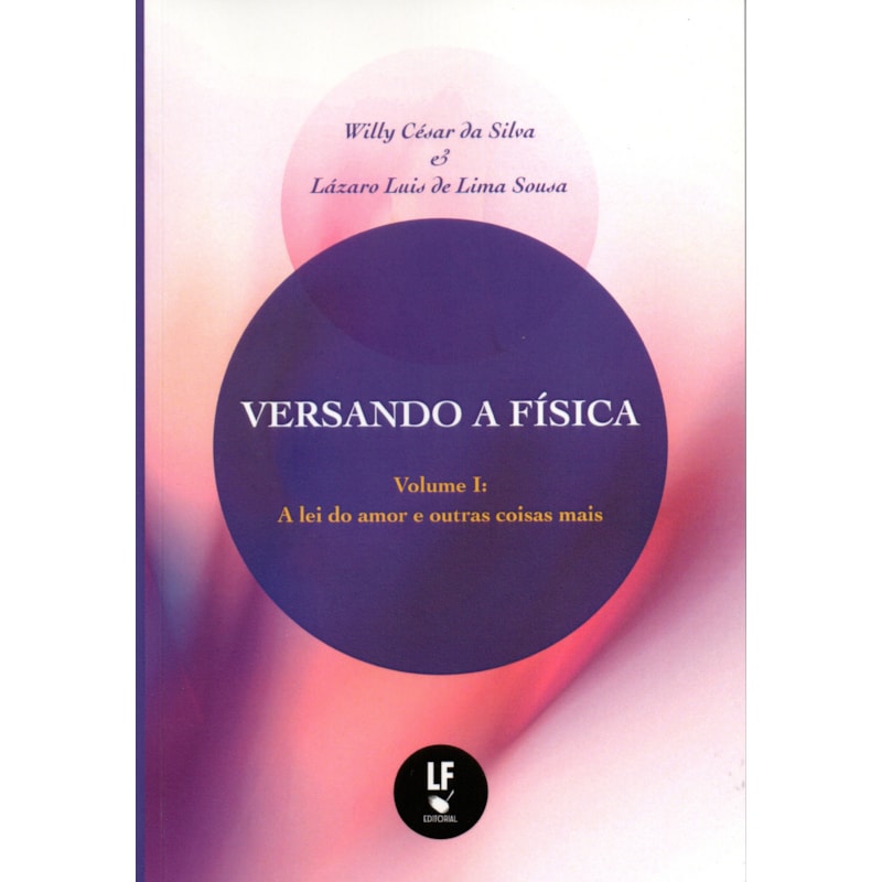 VERSANDO A FÍSICA: A LEI DO AMOR E OUTRAS COISAS MAIS