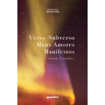 Verso-subverso - Meus amores manifestos