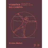 Versões do corpo: Um percurso na psicanálise e na arte