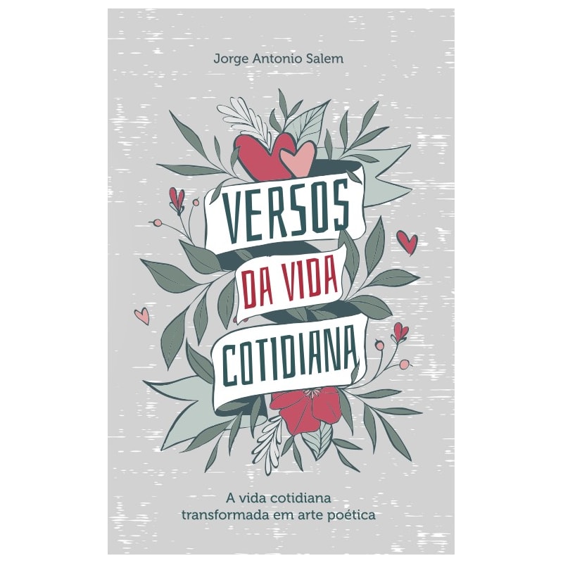 VERSOS DA VIDA COTIDIANA: A VIDA COTIDIANA TRANSFORMADA EM ARTE POÉTICA