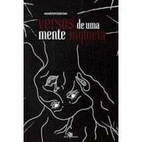 VERSOS DE UMA MENTE INQUIETA VERSOS DE UMA MENTE INQUIETA