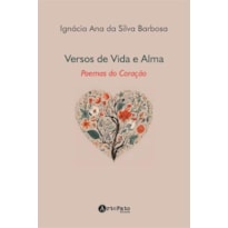 Versos de vida e alma: poemas do coração