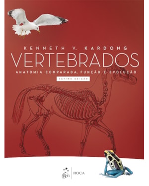 Vertebrados: Anatomia comparada, função e evolução