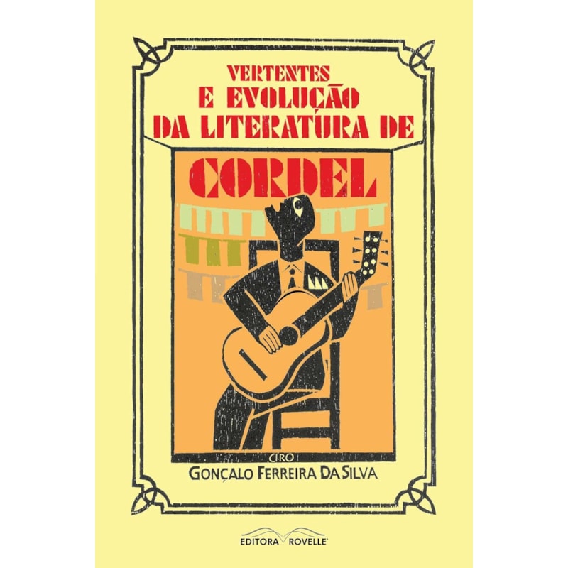 VERTENTES E EVOLUCAO DA LITERATURA DE CORDEL